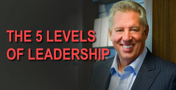 The 5 Levels of Leadership – John Maxwell